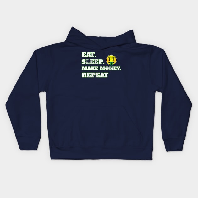 Eat Sleep Make Money Repeat Funny Emoji Face Kids Hoodie by klimentina